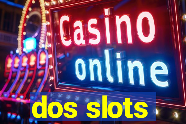 dos slots